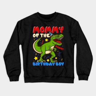 Mommy Of The Birthday Boy - Prehistoric Mom Crewneck Sweatshirt